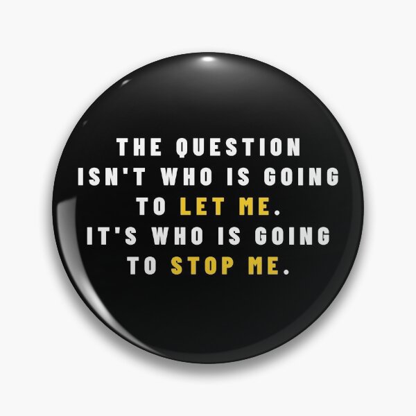 Item preview, The question is Who is Going to Stop me Ayn Rand Fountainhead  designed and sold by seventythree73.