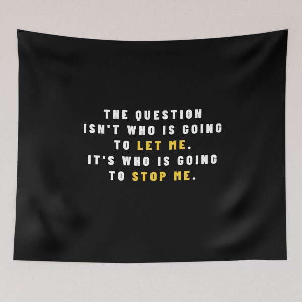 Item preview, The question is Who is Going to Stop me Ayn Rand Fountainhead  designed and sold by seventythree73.