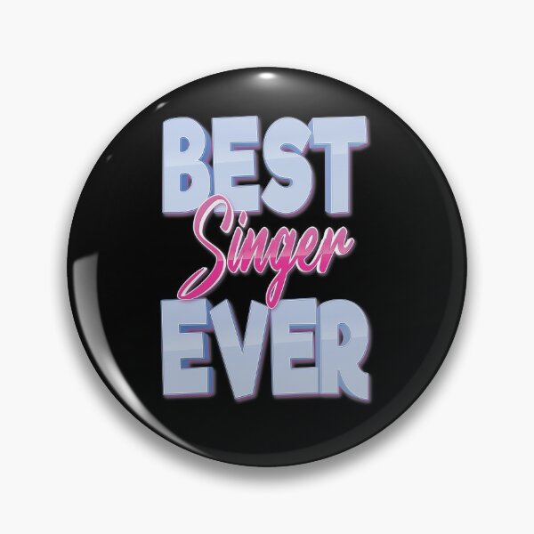 Item preview, Best Singer Ever designed and sold by ProjectX23.