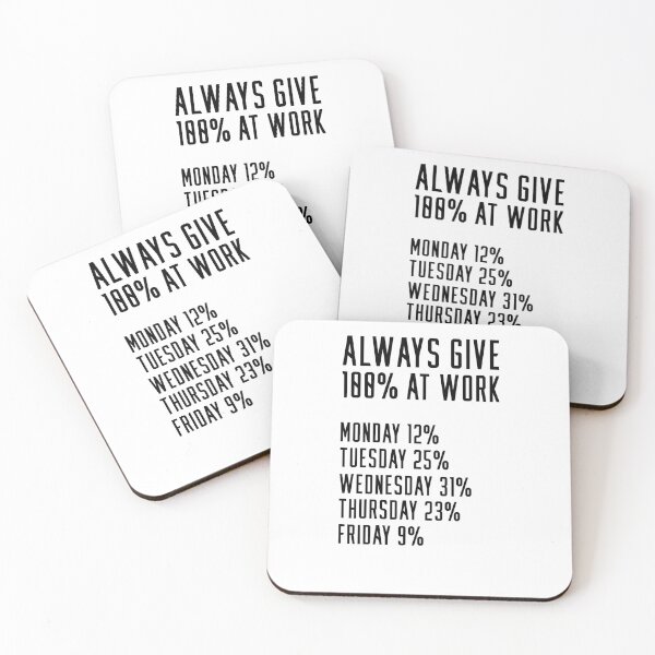 Item preview, Always Give 100% At Work - Funny  designed and sold by ArticaDesign.