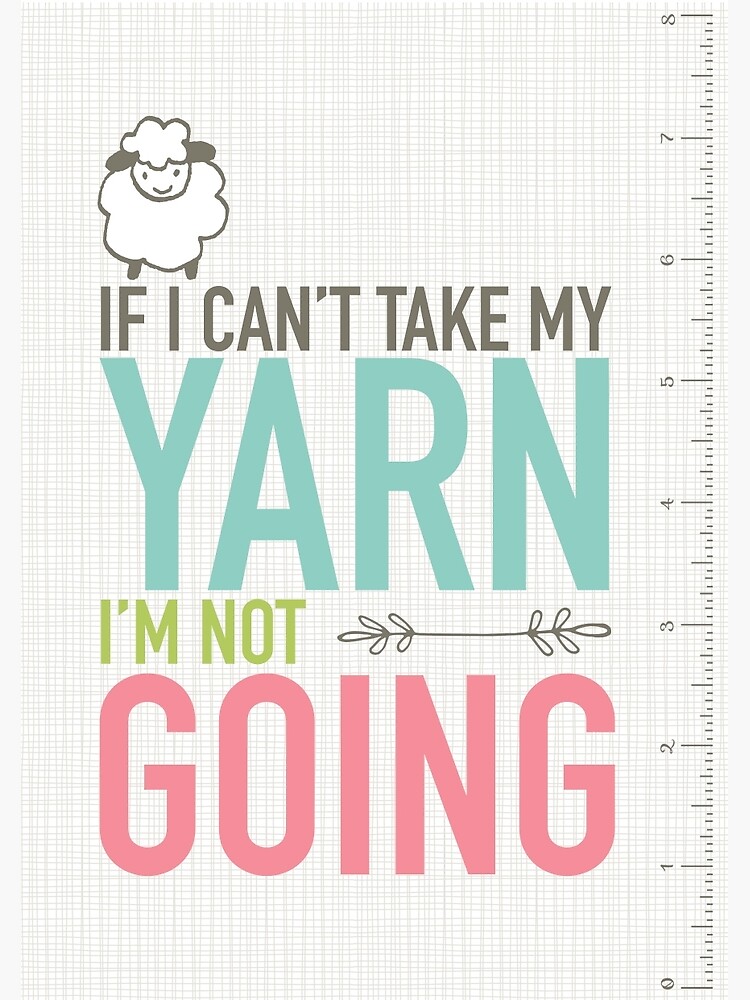 Scribble Book - If I Can't Take My Yarn by littlemcrochet