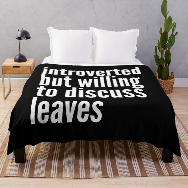 Item preview, Introverted but willing to discuss Leaves designed and sold by SlartybardPOD2.