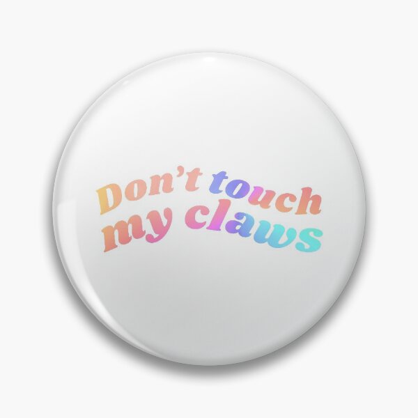 Item preview, Don't touch my claws holographic gradient colours designed and sold by lettersbysid.