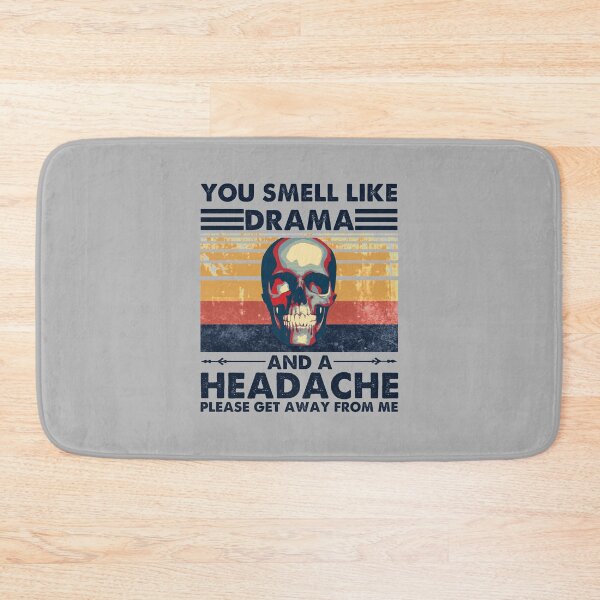 Item preview, you smell like drama designed and sold by KerryABC.