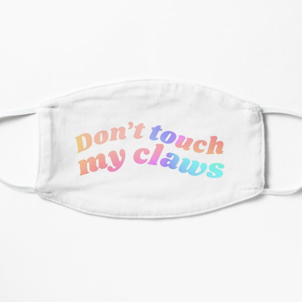 Don't touch my claws holographic gradient colours Flat Mask