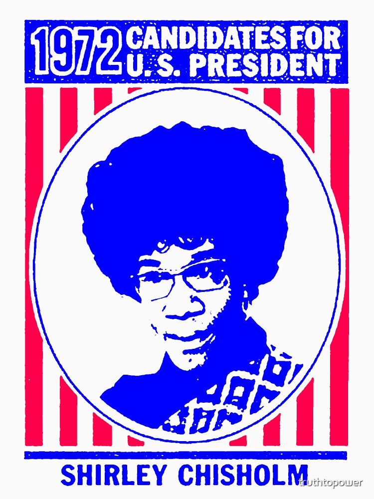 Shirley Chisholm-1972 by truthtopower