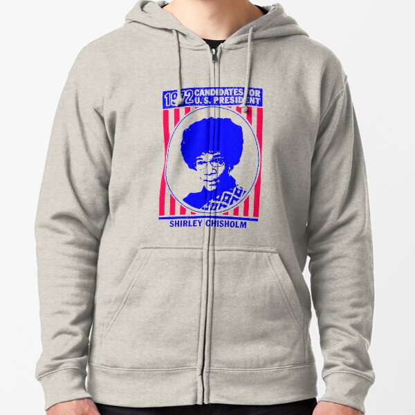 Shirley Chisholm-1972 Zipped Hoodie