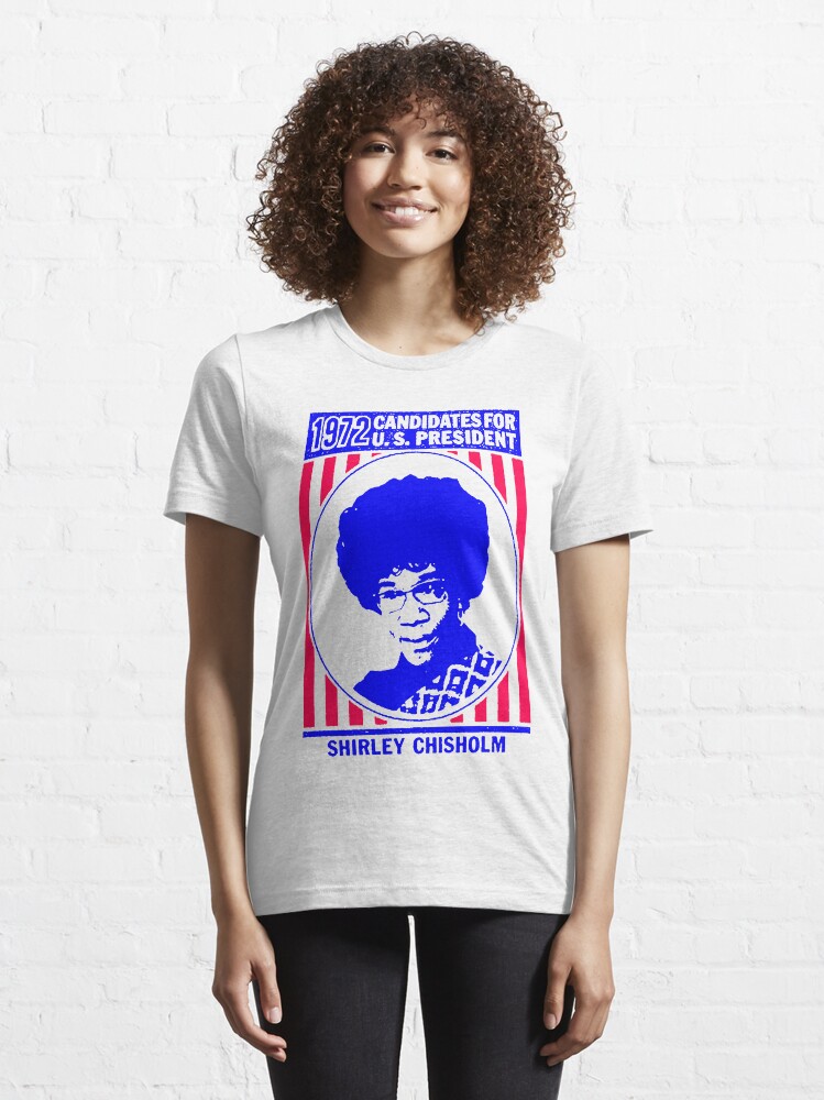 Alternate view of Shirley Chisholm-1972 Essential T-Shirt