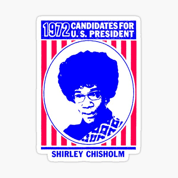 Shirley Chisholm-1972 Sticker