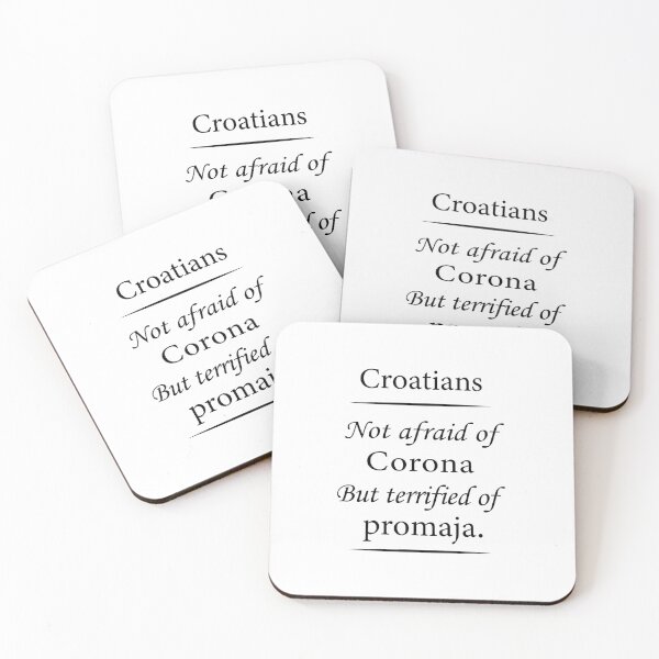 Item preview, Croatians are not afraid of Corona, but they are terrified of promaja designed and sold by MimmyG.