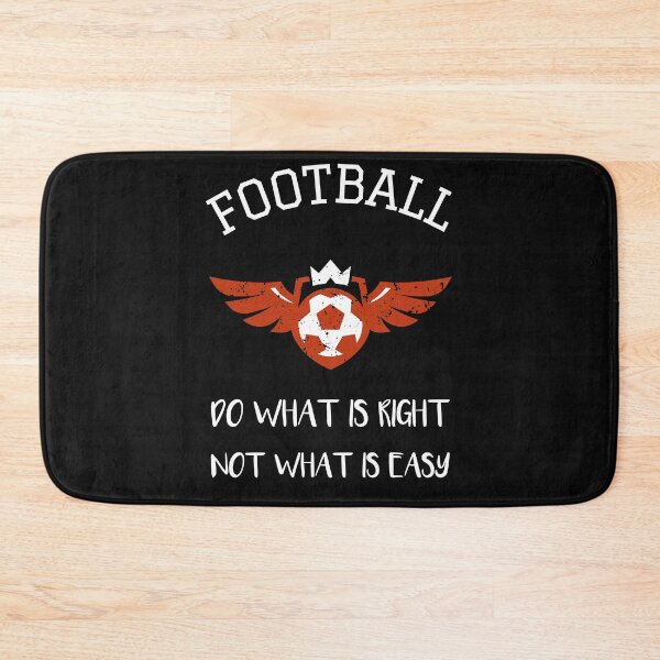 Item preview, FOOTBALL | DO WHAT IS RIGHT | NOT WHAT IS EASY designed and sold by Ashalcheema.