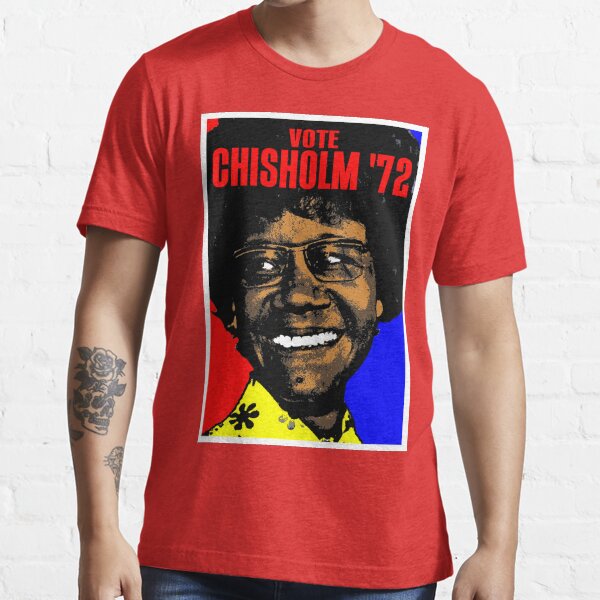 VOTE CHISHOLM '72 Essential T-Shirt