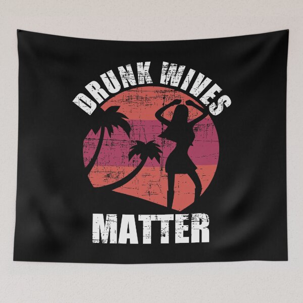 Item preview, Drunk wives matter image with palm trees designed and sold by mermaidselina.