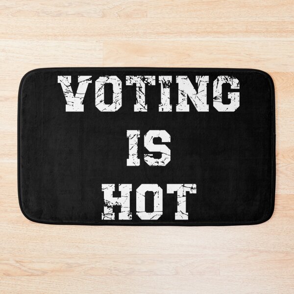 Item preview, Voting Is Hot  designed and sold by YueHeng Creates ⭐⭐⭐⭐⭐.