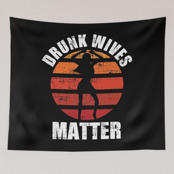 Item preview, Drunk wives matter image retro  designed and sold by mermaidselina.