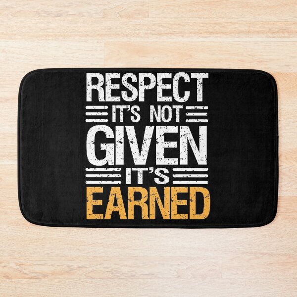 Item preview, RESPECT IT'S NOT GIVEN IT'S EARNED- Respect T-shirt/Apparel/ Accessories  designed and sold by Printoweb.