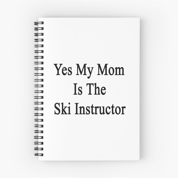 Item preview, Yes My Mom Is The Ski Instructor  designed and sold by supernova23.