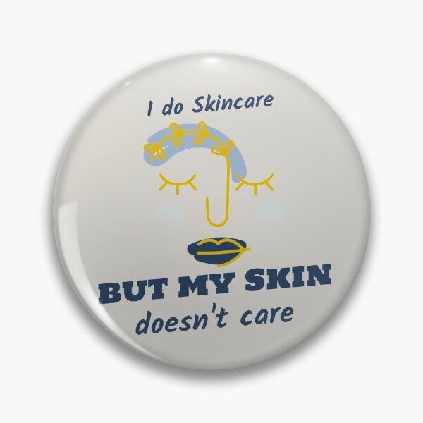 Item preview, I Do Skincare But My Skin Doesn't Care designed and sold by ikoneShop.