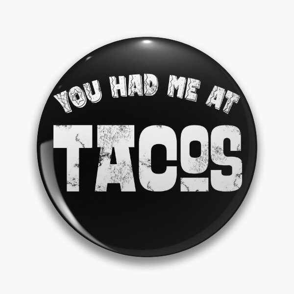 Item preview, Taco lovers saying You Had Me At Tacos not only funny for Mexicans designed and sold by Renergie.