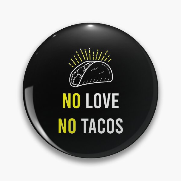 Item preview, No Love No Tacos designed and sold by MJLdesigns.
