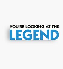 The legend is in front of you! Canvas Print