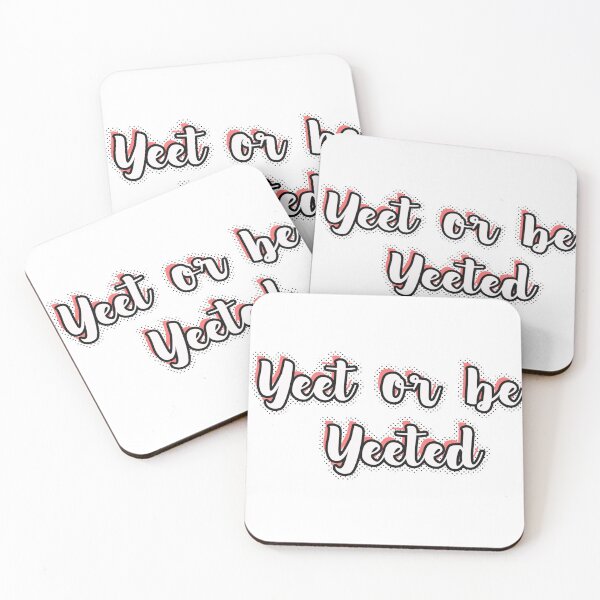 Item preview, yeet or be yeeted designed and sold by BlossomWrites.