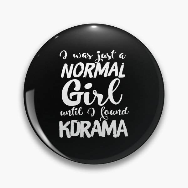 Item preview, Just a Normal Girl Before Finding Kdrama designed and sold by dorkysince1994.