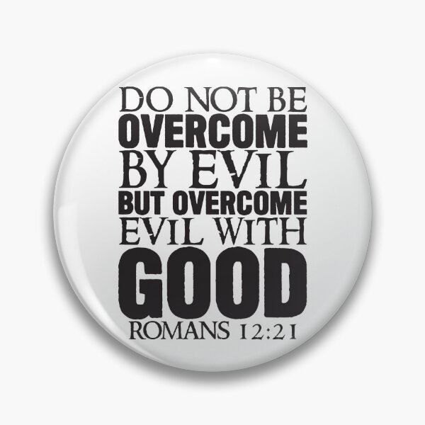 Item preview, Romans 12:21 Overcome Evil With Good designed and sold by plushism.