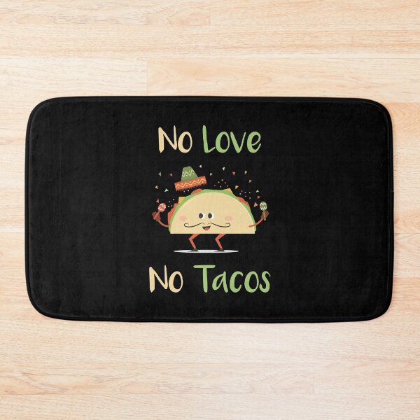 Item preview, No Love No Tacos designed and sold by MJLdesigns.