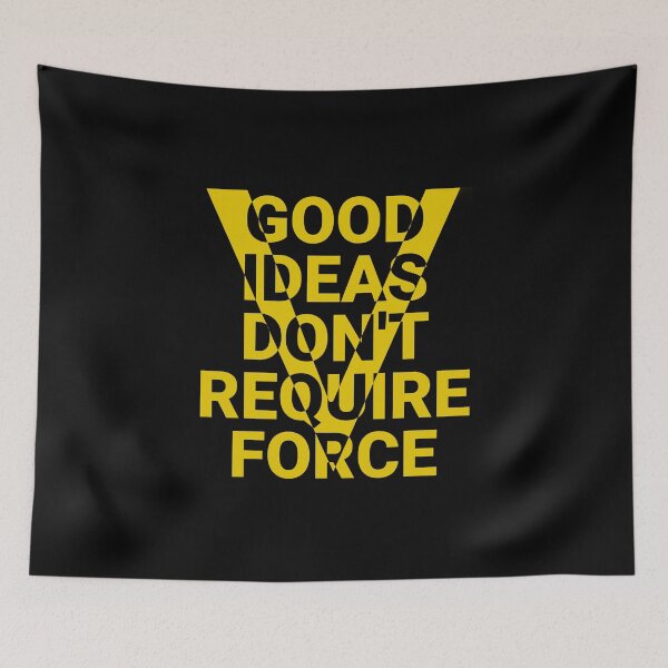 Item preview, Good Ideas Don't Require Force - Voluntarism designed and sold by NoveltyMerch.