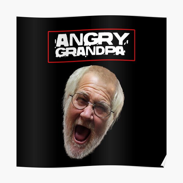 The Angry Grandpa Show On YouTube AGP Poster For Sale By   Poster,504x498,f8f8f8 Pad,600x600,f8f8f8 