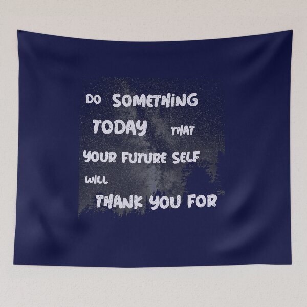 Item preview, Do Something Today That Your Future Self Will Thank You For designed and sold by BlascoShop.