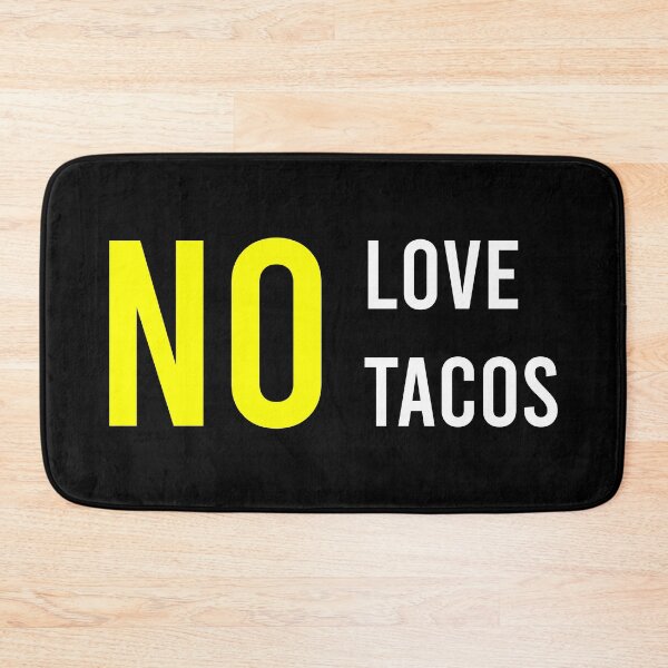 Item preview, No Love No Tacos designed and sold by MJLdesigns.