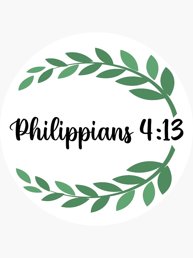 Philippians 4:13 Sticker for Sale by kendylrickard