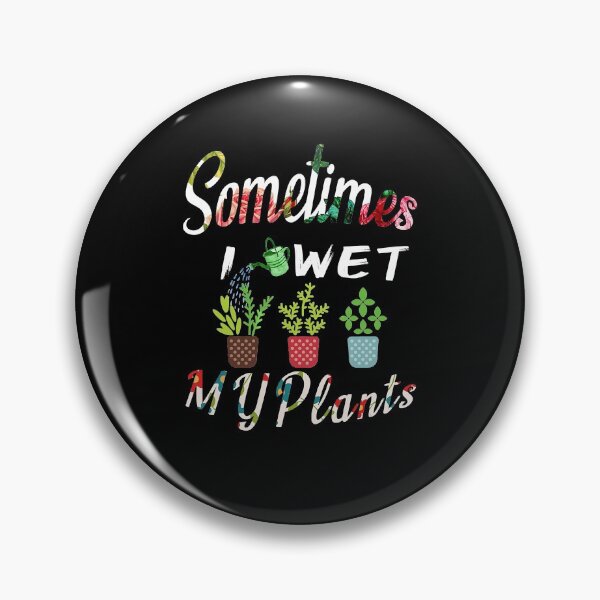 Item preview, Cute Sometimes I Wet My Plants T-Shirt Gardening flowers designed and sold by ZhenKangFang.