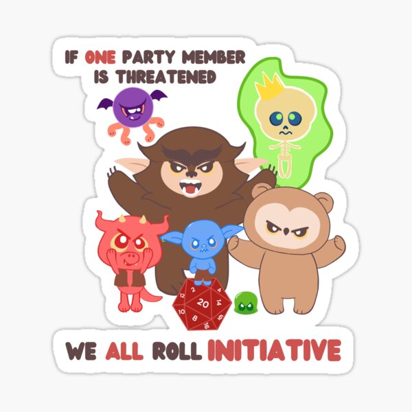 If one party member is threatened, we ALL roll initiative (d20 // owlbear) Sticker