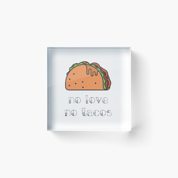 Item preview, No Love No Tacos designed and sold by MJLdesigns.