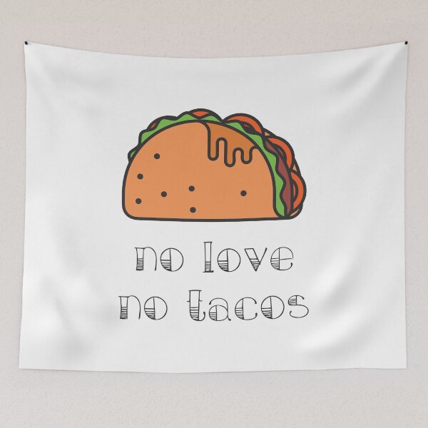 Item preview, No Love No Tacos designed and sold by MJLdesigns.