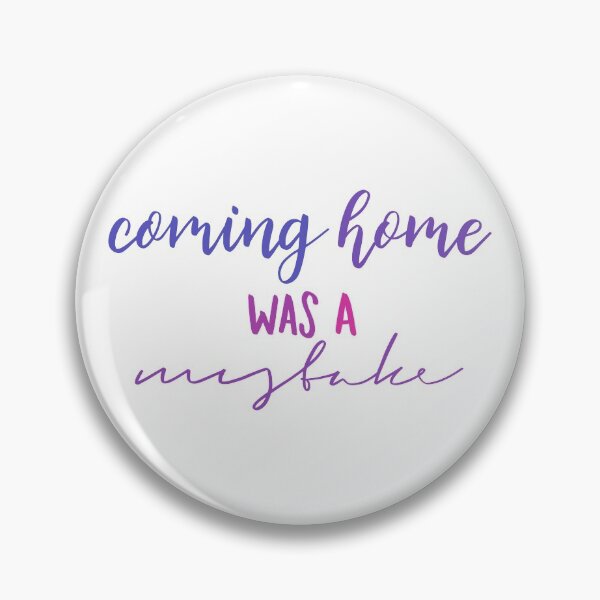 Item preview, Coming Home Was A Mistake designed and sold by thewelshfangirl.
