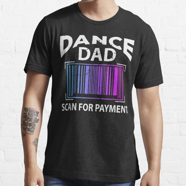 Dance Dad Scan for Payment Funny Dance Dad Shirts Charcoal / XL