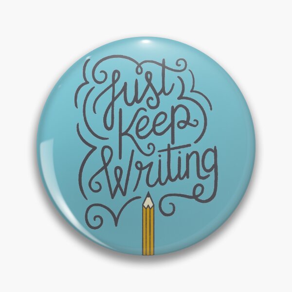 Item preview, Just Keep Writing designed and sold by madeadventurous.