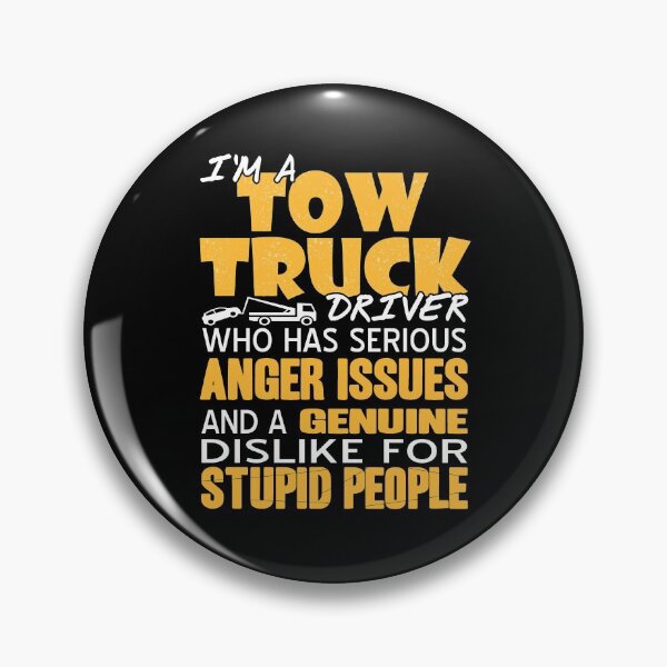 Item preview, Tow Truck Driver who dislike stupid people designed and sold by NeXore.