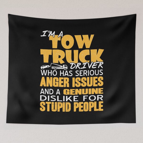 Item preview, Tow Truck Driver who dislike stupid people designed and sold by NeXore.