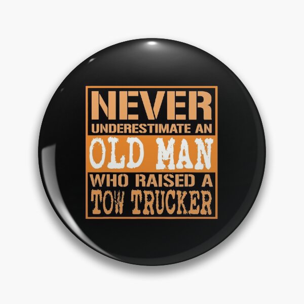 Item preview, Never underestimate an old man Tow Truck Driver designed and sold by NeXore.