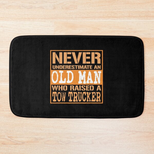 Item preview, Never underestimate an old man Tow Truck Driver designed and sold by NeXore.
