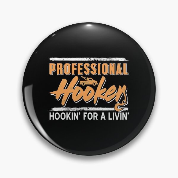 Item preview, Professional Hooker Hookin' for a livin' designed and sold by NeXore.
