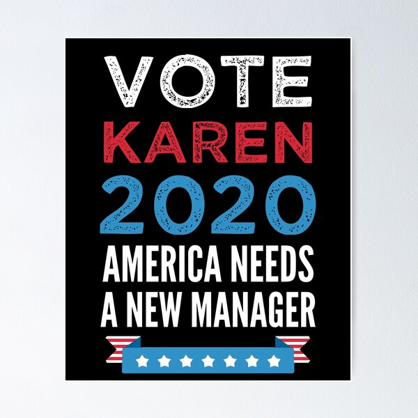 Item preview, Karen For President 2020 Funny Meme designed and sold by azmndesigns.