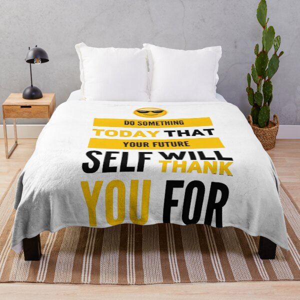 Item preview, Do Something Today That Your Future Self Will Thank You For remixed designed and sold by mwebba2005.