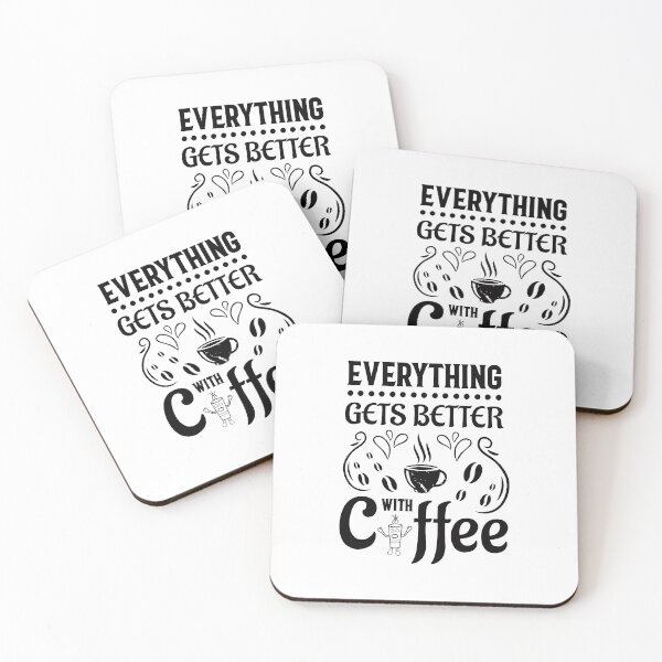 Item preview, Everything Gets Better With Coffee designed and sold by cutitoutsir.