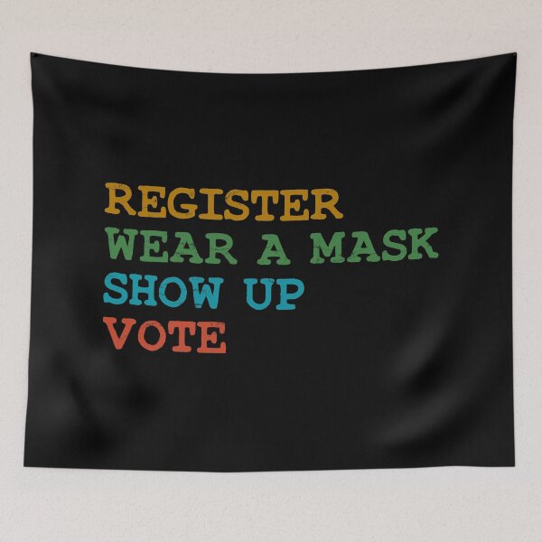Item preview, Register wear a mask show up vote designed and sold by OdmiDesign.